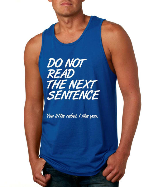 Men's Tank Top Do Not Read The Next Sentence Humor Top - ALLNTRENDSHOP - 5