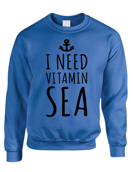 Adult Sweatshirt I Need Vitamin Sea Beach Lover Summer Vacay Top
