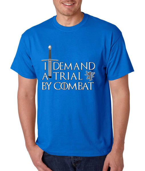 Men's T Shirt I Demand A Trial By Combat Cool Tee - ALLNTRENDSHOP - 2