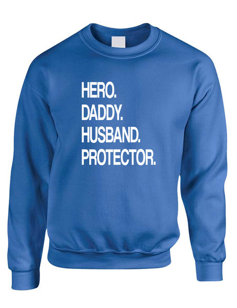 Adult Sweatshirt Hero Daddy Husband Protector Humor Father Tee Gift
