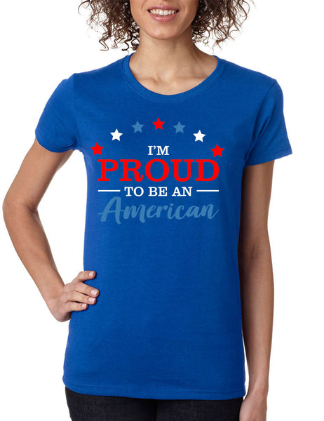 Women's T Shirt Proud To Be An American Trendy 4th Of July Outfit