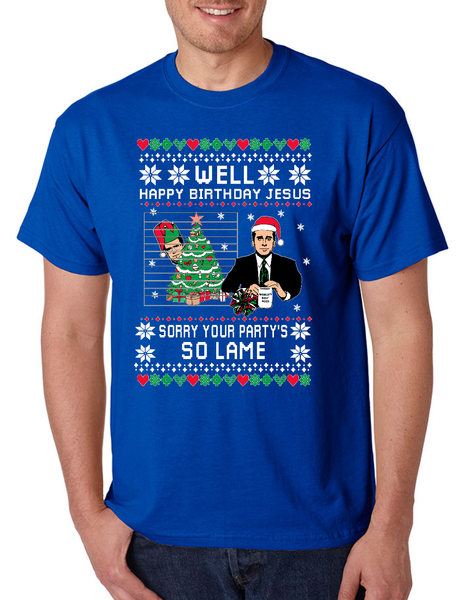 Happy Birthday Jesus Sorry Your Party is So Lame Xmas Men's T Shirt