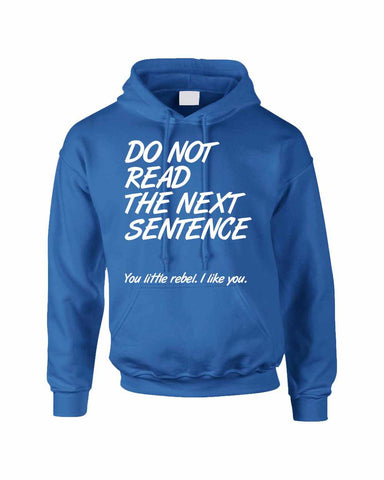Adult Hoodie Do Not Read The Next Sentence Funny Top - ALLNTRENDSHOP - 1