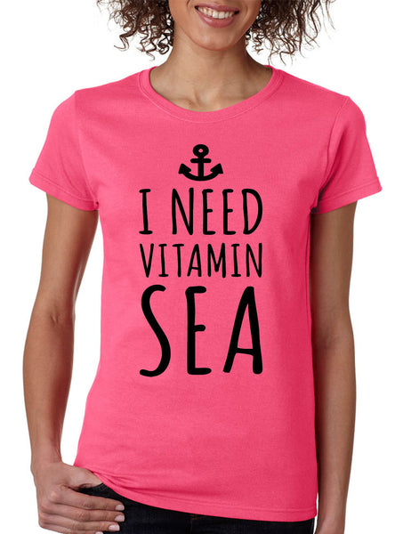 Women's T Shirt I Need Vitamin Sea Love Summer Beach Vacation