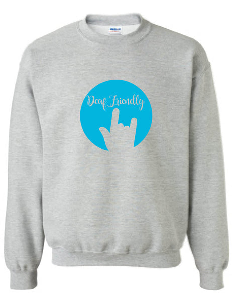 Adult Sweatshirt Deaf Friendly Deaf Awareness ASL Support Acceptance