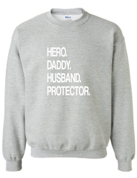Adult Sweatshirt Hero Daddy Husband Protector Humor Father Tee Gift