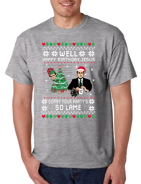 Happy Birthday Jesus Sorry Your Party is So Lame Xmas Men's T Shirt