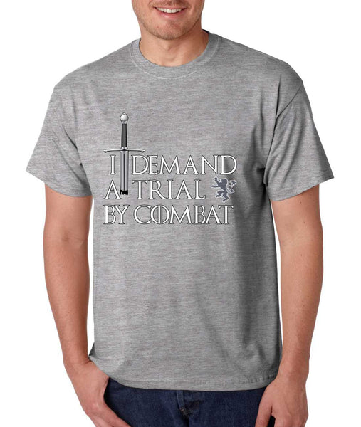 Men's T Shirt I Demand A Trial By Combat Cool Tee - ALLNTRENDSHOP - 1