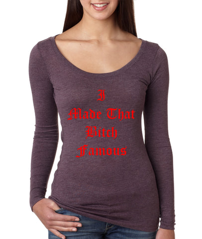 Women's Shirt I Made That Bi*ch Famous Yeezy Cool - ALLNTRENDSHOP - 1