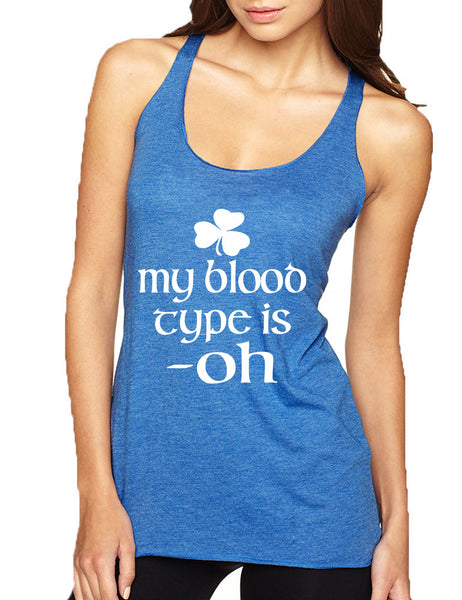 Women's Tank Top My Blood Type Is Oh Irish Shamrock St Patrick's Top