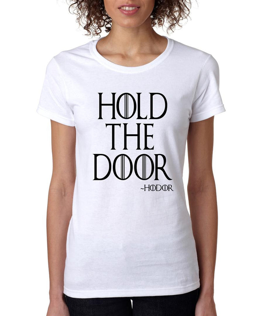 Hold the door Hodor womens t-shirt - ALLNTRENDSHOP