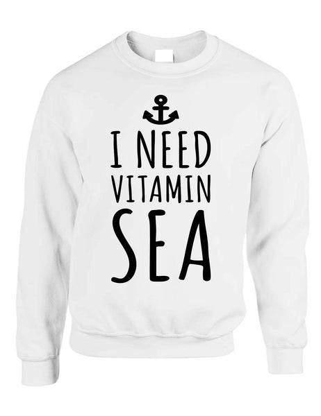 Adult Sweatshirt I Need Vitamin Sea Beach Lover Summer Vacay Top