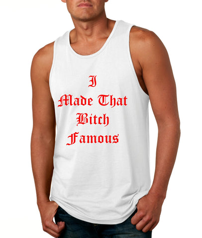 Men's Tank Top I Made That Bi*ch Famous Yeezy Top - ALLNTRENDSHOP - 1