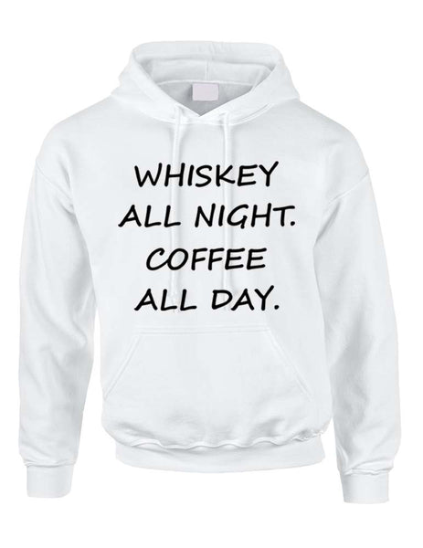 Adult Hoodie Whiskey All Night Coffee All Day Humor Party Top - ALLNTRENDSHOP
