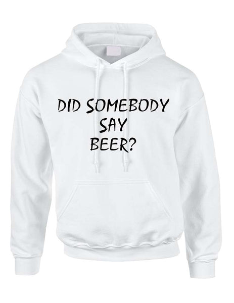 Adult Hoodie Did Somebody Say Beer Cool Rave Party Top - ALLNTRENDSHOP - 6
