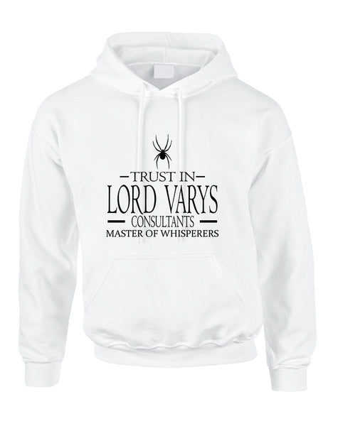 Adult Hoodie Trust In Lord Varys Consultants Cool Top Gift